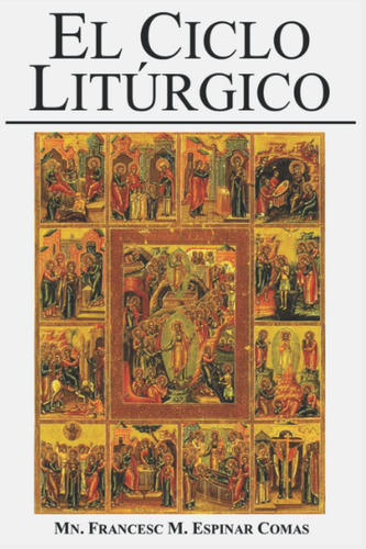 Libro: El Ciclo Litúrgico (spanish Edition)