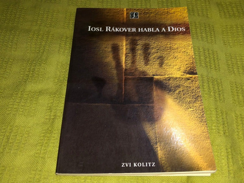 Iosl Rákover Habla A Dios - Zvi Kolitz - Fondo De Cultura
