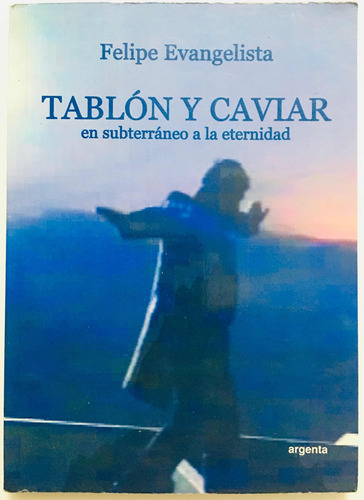 Tablón Y Caviar Felipe Evangelista