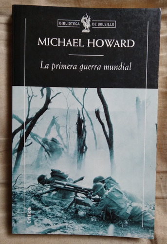 La Primera Guerra Mundial Michael Howard 2008 208p Impecable
