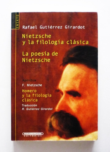 Rafael Gutierrez Girardot - Nietzsche Y La Filologia Clasica