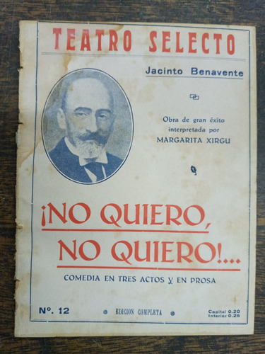 No Quiero No Quiero * Jacinto Benavente * 1925 * Teatro *