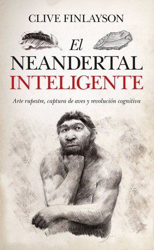 Libro El Neandertal Inteligente - Clive Finlayson