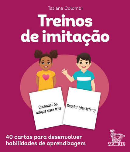 Treinos de imitação: 40 cartas para desenvolver habilidades de aprendizagem., de Colombi, Tatiana. Editora Urbana Ltda em português, 2021
