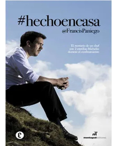 Hecho En Casa: Hecho En Casa, De Francis Paniego ·. Editorial Montagud Editores, Tapa Blanda, Edición 1 En Español, 2020