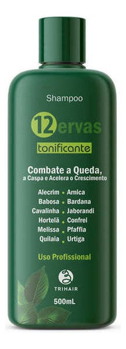 Shampoo 12 Ervas Tonificante 500ml - Trihair