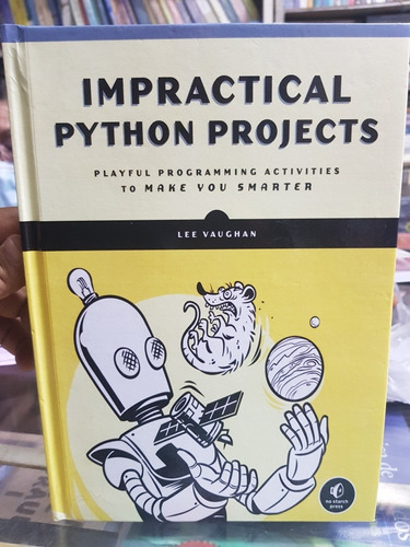 Libro Impractical Python Projects Lee Vaughan