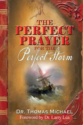Libro The Perfect Prayer For The Perfect Storm - Michael,...
