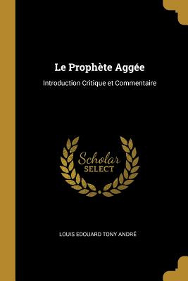 Libro Le Prophã¨te Aggã©e: Introduction Critique Et Comme...