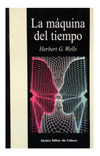 La Máquina Del Tiempo - H. G. Wells - Cec