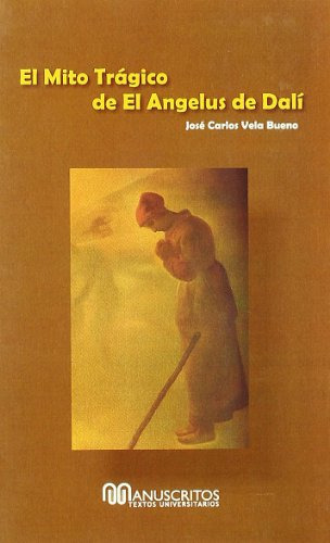 Libro Mito Tragico De El Angelus De Dali, El De Vela Bueno J