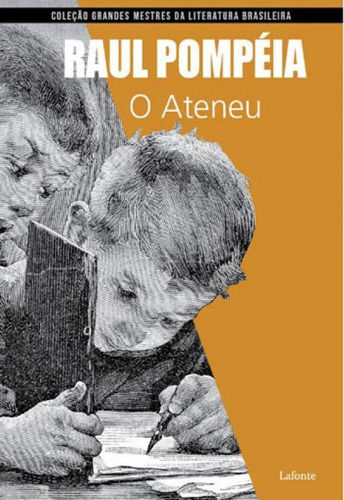 O Ateneu, De Pompeia, Raul. Editora Lafonte, Capa Mole, Edição 1ª Edição - 2018 Em Português