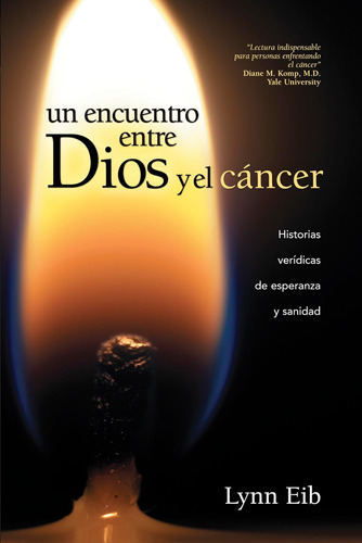 Libro: Un Encuentro Entre Dios Y El Cáncer: Historias De Y