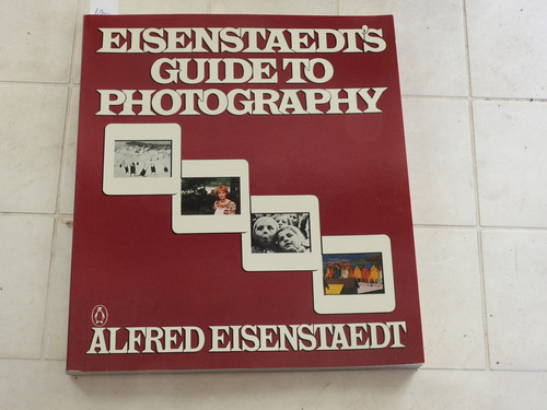 Eisenstaedt's Guide To Photography - Eisenstaedt - L573 