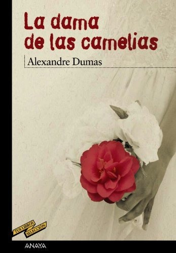 La Dama De Las Camelias (clásicos - Tus Libros-selección)