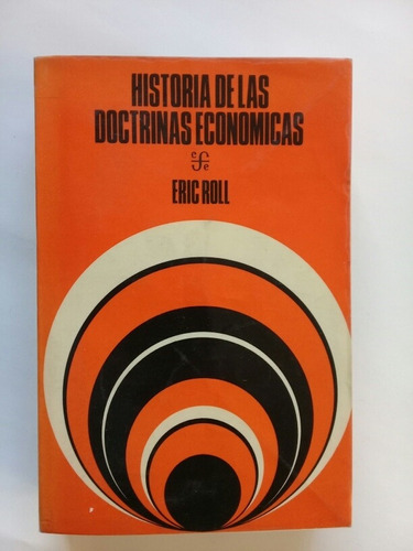 Historia De Las Doctrinas Económicas - Eric Roll 1975 Fce