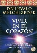 Vivir En El Corazon - Melchizedek, Drunvalo