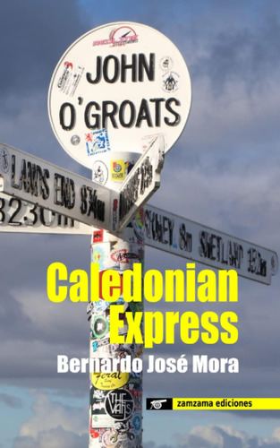 Libro: Caledonian Express: Anotaciones De Un Viaje A Pie A T