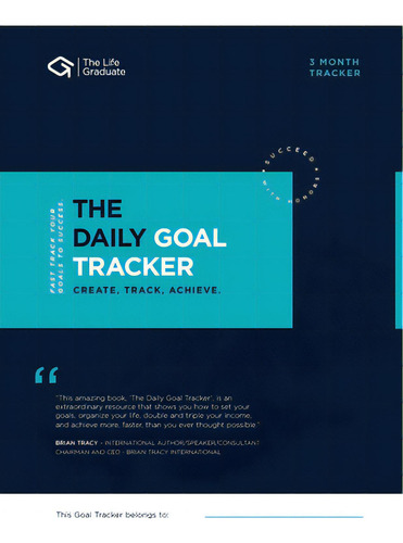 The Daily Goal Tracker: Create.track.achieve - Fast Track Your Goals To Success, De Nelson, Romney T.. Editorial Lightning Source Inc, Tapa Blanda En Inglés