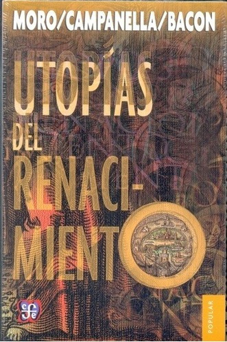 Libro - Utopias Del Renacimiento - Moro, Campanella Y Otros