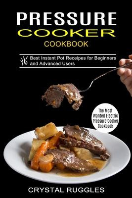 Libro Pressure Cooker Cookbook : Best Instant Pot Receipe...