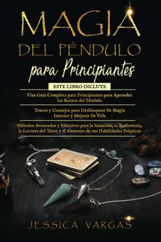 Libro: Magia Del Péndulo Para Principiantes: 3 En 1: Una Guí