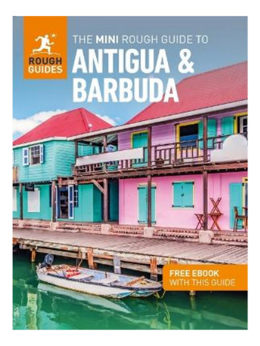 The Mini Rough Guide To Antigua & Barbuda (travel Guid. Eb17