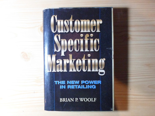 Customer Specific Marketing - Brian P Woolf