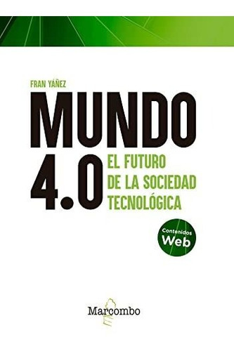 Libro Mundo 4.0 El Futuro De La Sociedad Tecnológica