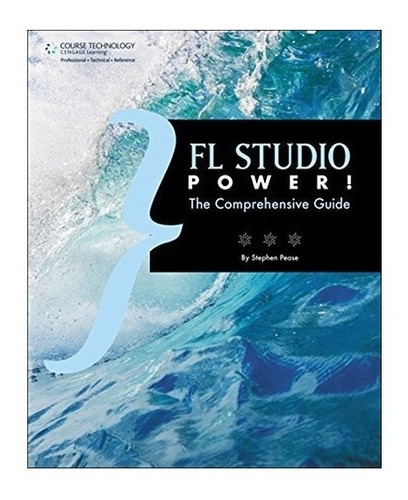 Fl Studio Power! - Stephen Pease