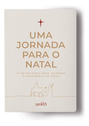 Uma Jornada Para O Natal - 31 Devocionais Para Celebrar O Nascimento De Jesus - Capa Creme, De Sankto, Maquinaria. Editorial Maquinaria Studio, Capa Mole Em Português