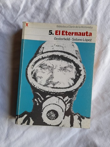 El Eternauta - Oesterheld / Solano López