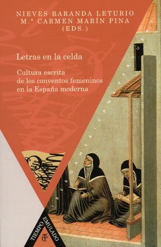 Letras En La Celda. Cultura Escrita De Los Conventos Femenin