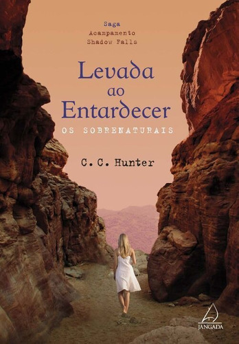 Levada Ao Entardecer - Os Sobrenaturais, De Hunter, C. C.. Editora Jangada Em Português