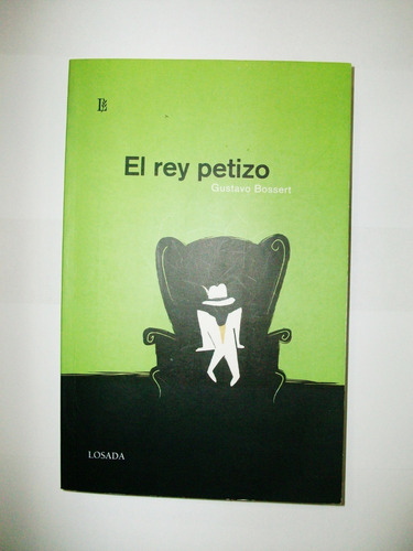 El Rey Petizo - Gustavo Bossert - Losada