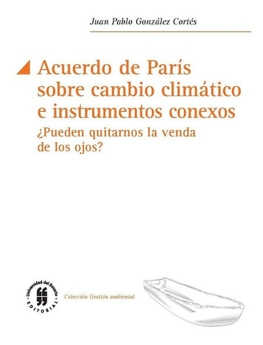 Acuerdo De Paris Sobre Cambio Climatico E Instrumentos Conex