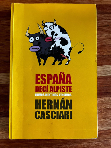 España Decí Alpiste-hernán Casciari (usado)