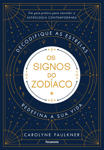 Livro - Os Signos Do Zodíaco - Decodifique As Estrelas