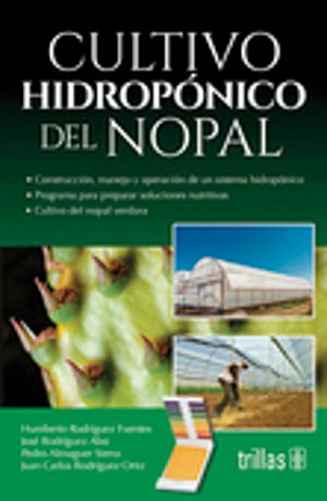 Cultivo Hidroponico Del Nopal / 2 Ed. Nuevo