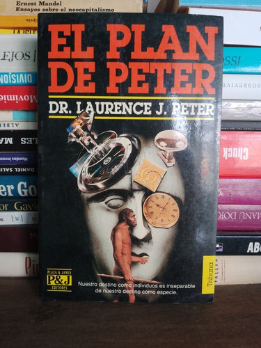 El Plan De Peter . Dr  Laurence J Peter  