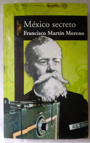 Libro: Mexico Secreto/ Francisco Martin Moreno