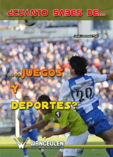 Libro: Cuánto Sabes De. . . . . . Juegos Y Deportes?