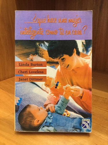 Qué Hace Una Mujer Inteligente Como Tu En Casa. Linda Burton (Usado)