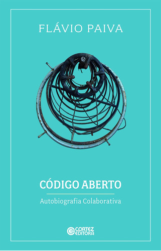 Código Aberto: Autobiografia Colaborativa, de Paiva, Flávio. Cortez Editora e Livraria LTDA, capa mole em português, 2019