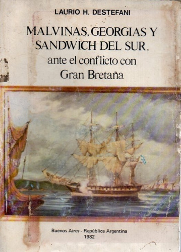 Malvinas Georgias Y Sandwich Del Sur Laurio H Destefani 