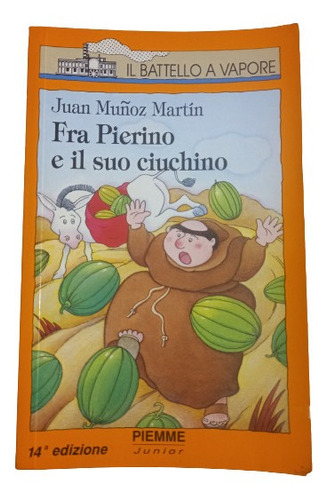 Juan Muñoz Martin. Fra Pierino E Il Suo Ciuchino