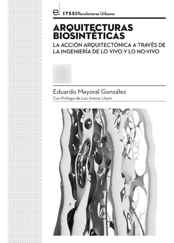 Libro Arquitecturas Biosintã©ticas - Mayoral Gonzã¡lez, E...