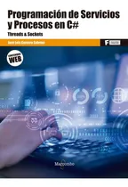 Comprar Libro Programacion De Servicios Y Procesos En C#
