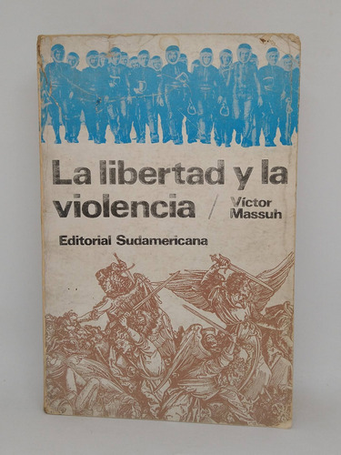 La Libertad Y La Violencia  Victor Massuh