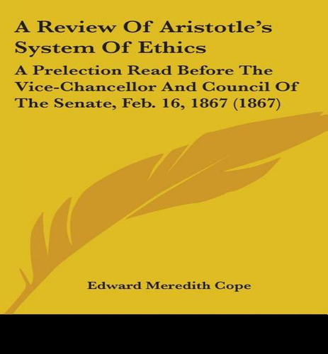 A Review Of Aristotle's System Of Ethics, De Edward Meredith Cope. Editorial Kessinger Publishing, Tapa Blanda En Inglés